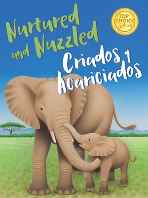 cover image of Nuzzled and Nurtured Criados y Acariciados
